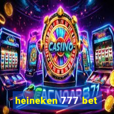 heineken 777 bet